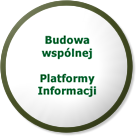 Budowa wspólnej platformy informacji