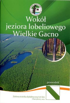 Wokół jeziora lobeliowego Wielkie Gacno